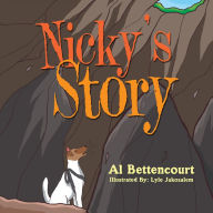 Title: Nicky's Story, Author: Al Bettencourt