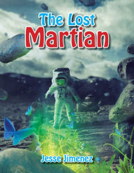 Title: The Lost Martian, Author: Jesse Jimenez