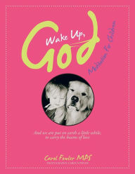 Title: Wake Up, God, Author: Carol Fowler Mps