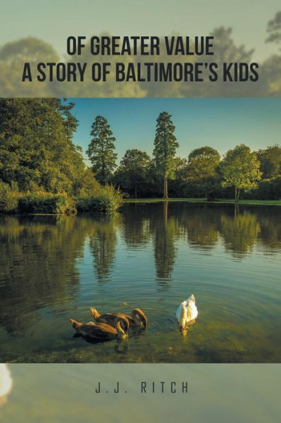 of Greater Value A Story Baltimore's Kids