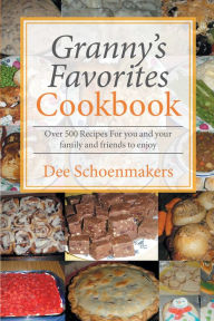 Title: Granny'S Favorites Cookbook, Author: Dee Schoenmakers