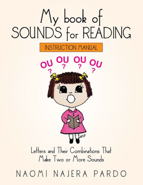 My Book of Sounds for Reading: Letters and Their Combinations That Make Two or More Sounds