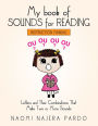 My Book of Sounds for Reading: Letters and Their Combinations That Make Two or More Sounds