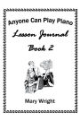 Anyone Can Play Piano: Lesson Journal Book Two