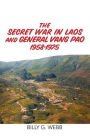 The Secret War in Laos and General Vang Pao 1958-1975