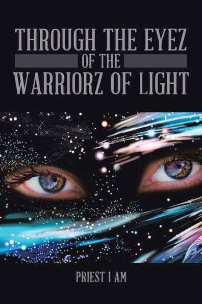 Through the Eyez of Warriorz Light