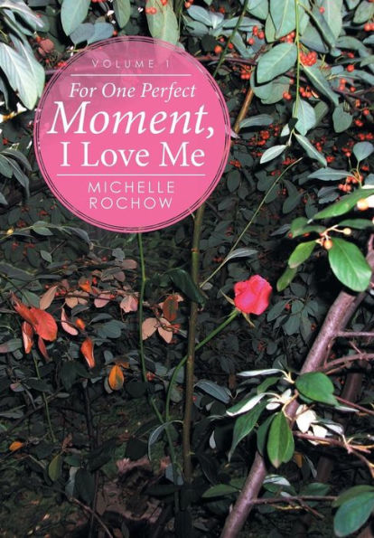 For One Perfect Moment, I Love Me: Volume 1