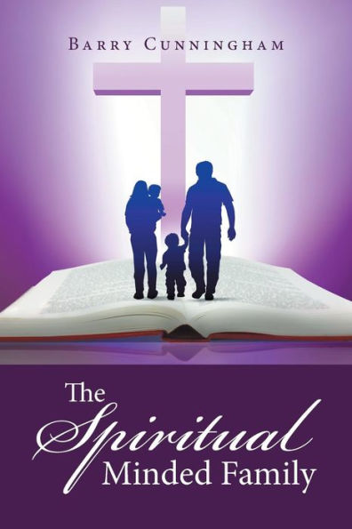 The Spiritual Minded Family