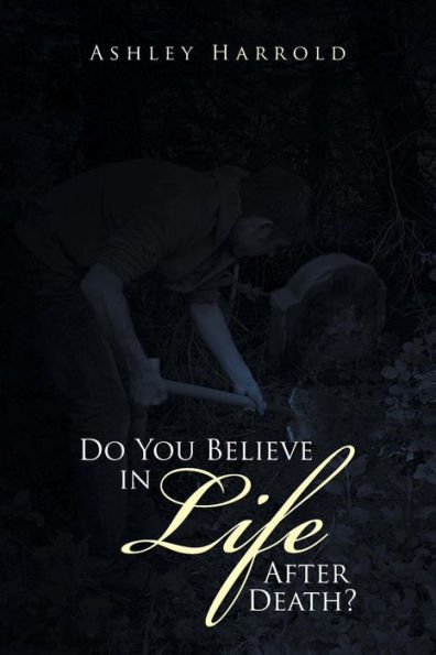 Do You Believe Life After Death?