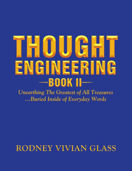 Thought Engineering: Book Ii