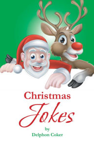 Title: Christmas Jokes, Author: Delphon Coker