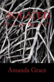 Title: Isolated: Finding Hope #1, Author: Amanda Grace