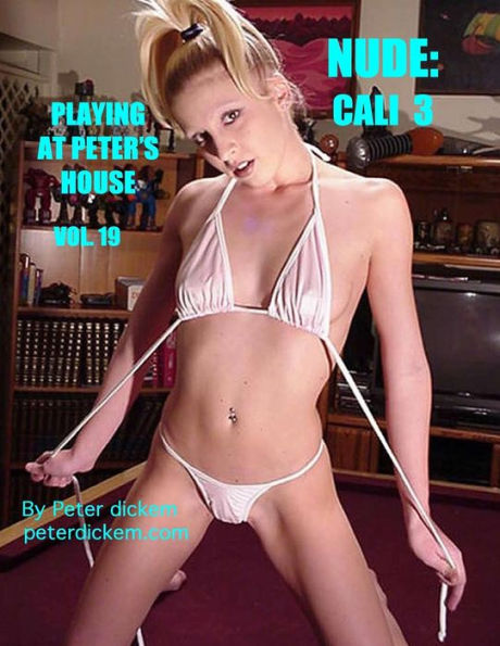 Nude: Cali 3: Playing At Peter's House