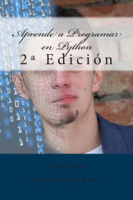 Title: Aprende a Programar en Python: 2a Ediciï¿½n, Author: Angel Arias