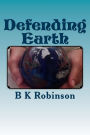 Defending Earth: An Art Installation in Four Dimensions