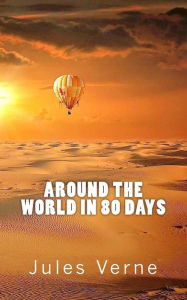 Title: Around The World In 80 Days, Author: Jules Verne