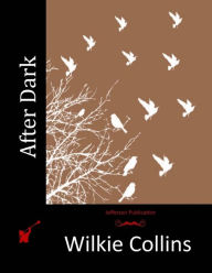 Title: After Dark, Author: Wilkie Collins