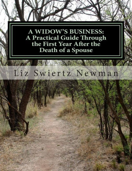 A Widow's Business: A Practical Guide Through the First Year After the Death of a Spouse