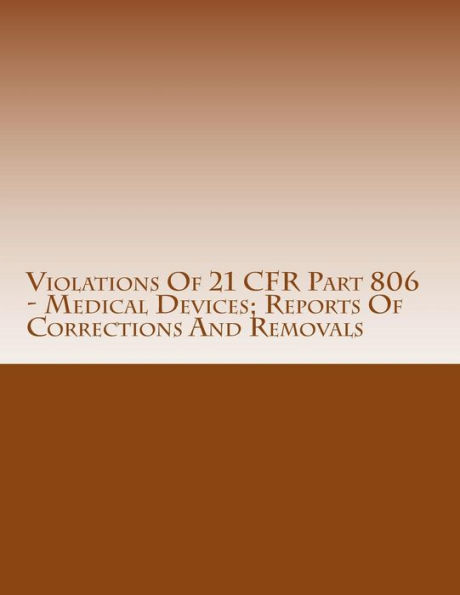 Violations Of 21 CFR Part 806 - Medical Devices; Reports Of Corrections And Removals: Warning Letters Issued by U.S. Food and Drug Administration