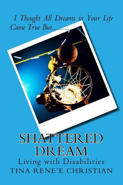 Shattered Dream: Living with Disabilities