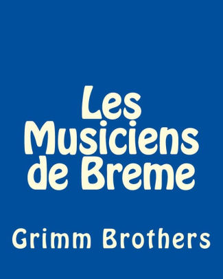 Les Musiciens De Bremepaperback