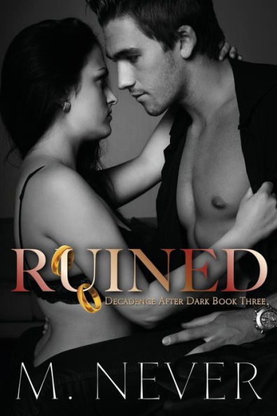 Ruined (A Decadence after Dark Epilogue)