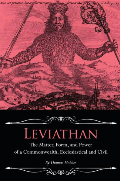 Leviathan: The Matter, Form, and Power of a Commonwealth, Ecclesiastical and Civil