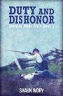 Duty and Dishonor: America Made Me: Book 1