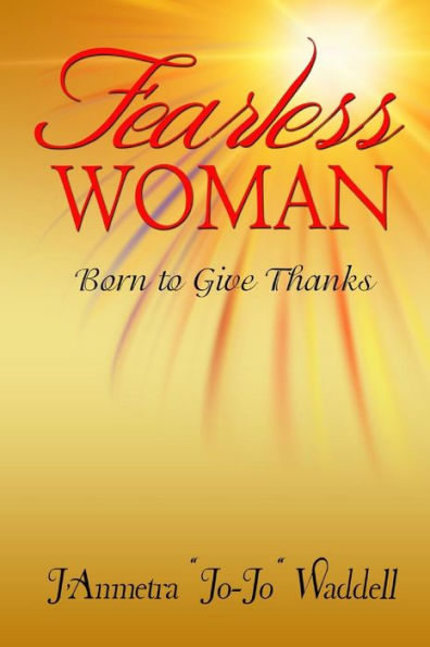 Fearless Woman: Born to Give Thanks