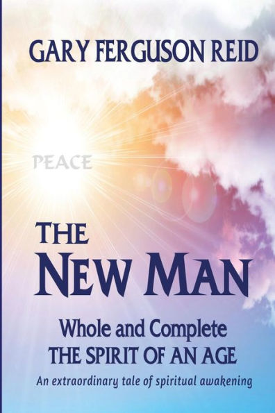 The New Man: Whole and Complete - The Spirit of an Age