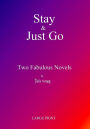 Stay & Just Go