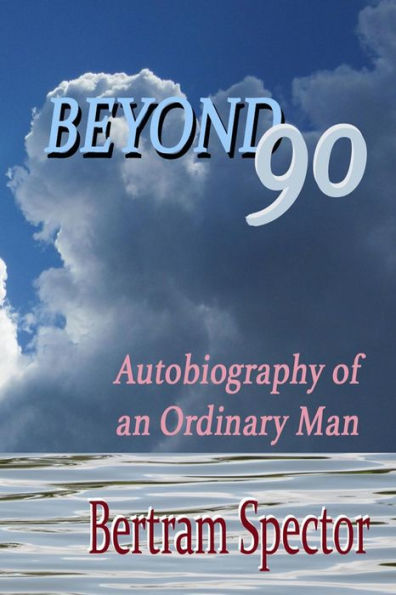 Beyond 90: Autobiography of an ordinary man