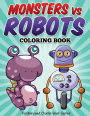 Monsters vs Robots Coloring Book: Fun Children's Activity Coloring Book
