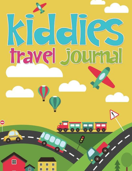 Kiddies Travel Journal: Write & Draw Travel Diary and Scrapbook for Kids