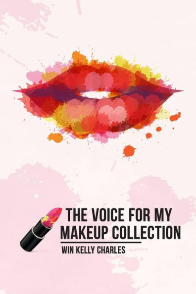 The Voice for my Makeup Collection Edition 1