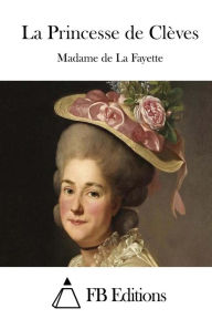 Title: La Princesse de Clèves, Author: Madame de La Fayette