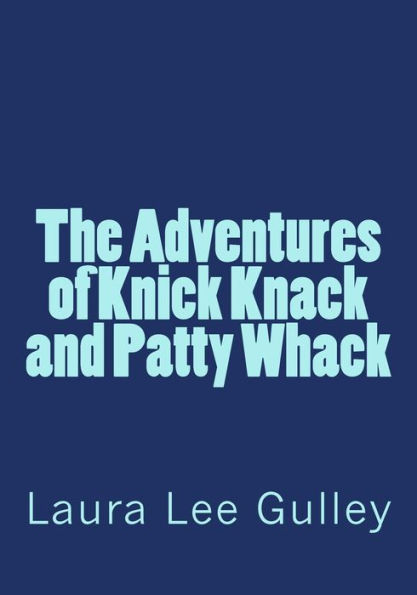 The Adventures of Knick Knack and Patty Whack