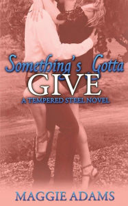 Title: Something's Gotta Give, Author: Maggie Adams