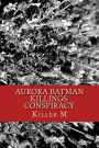 Aurora Batman Killings: Conspiracy