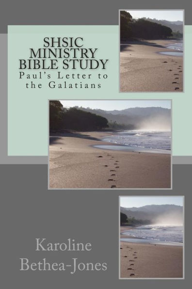 SHSIC Ministry Bible Study: Paul's Letter to the Galatians