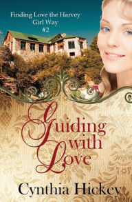 Title: Guiding With Love, Author: Cynthia Hickey