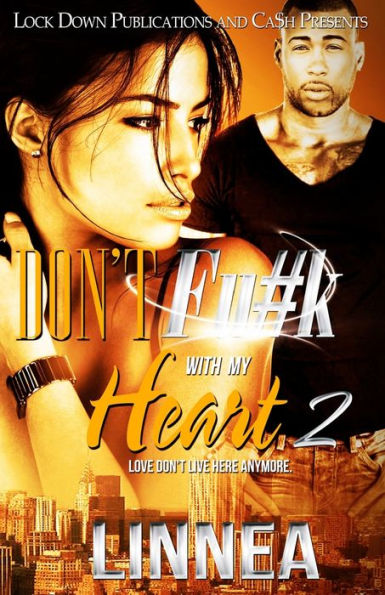 Don't Fu#k With My Heart 2: Love Don't Live Here Anymore