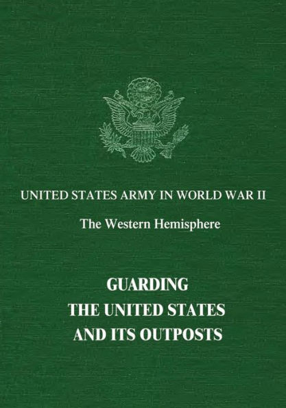 Guarding The United States and Its Outposts