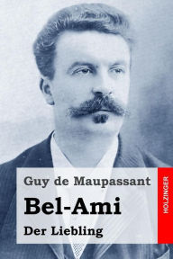 Title: Bel-Ami: Der Liebling, Author: Georg Von Ompteda