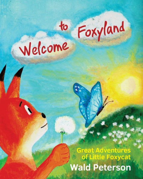 Welcome to Foxyland: Great Adventures of Little Foxycat: English Edition