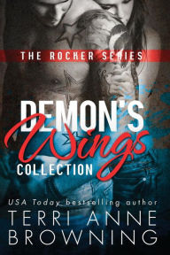 Title: The Rocker Series: Demon's Wing Collection, Author: Terri Anne Browning