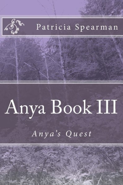 Anya Book III: Anya's Quest