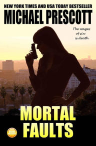 Title: Mortal Faults, Author: Michael Prescott