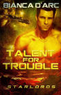 Talent For Trouble