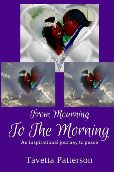 From Mourning To The Morning: An inspirational journey to peace